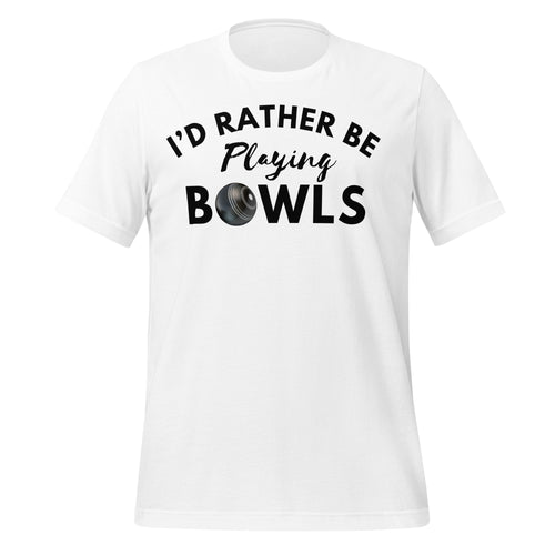 I’d Rather Be Bowling T Shirt