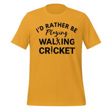 Load image into Gallery viewer, Yellow t-shirt with black text &#39;I&#39;d Rather Be Playing Walking Cricket&#39; on a white background